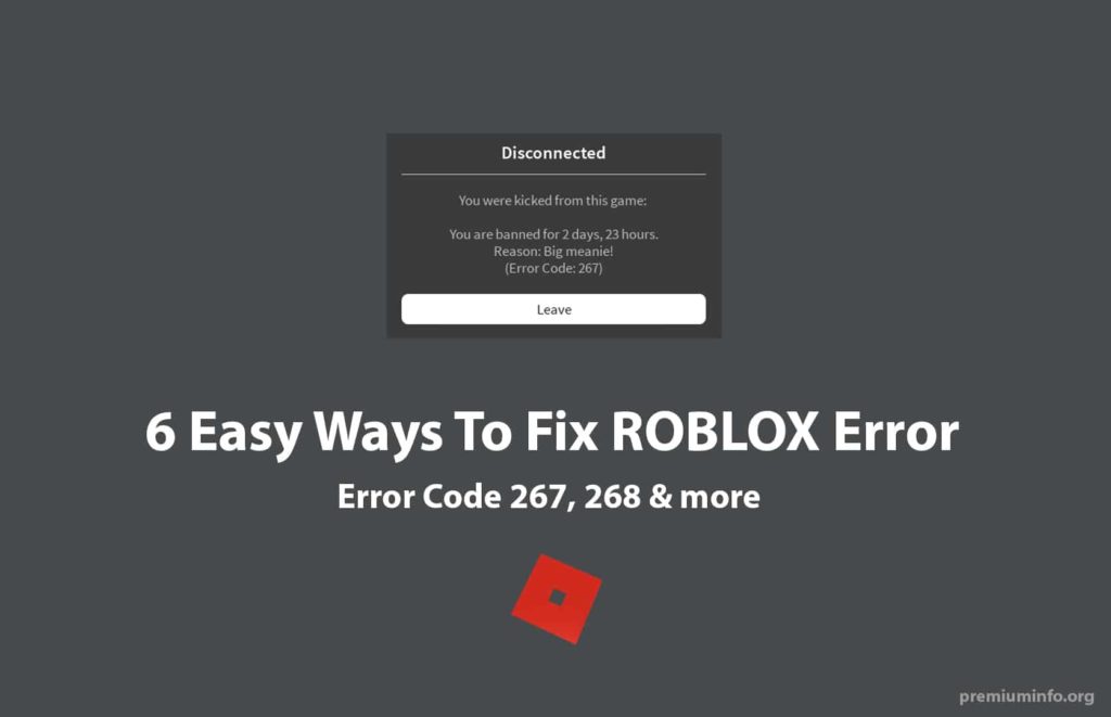 [FIXED] 6 Ways To Fix Roblox Error Code 267 - PremiumInfo